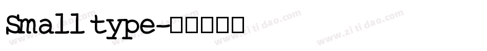 Small type字体转换